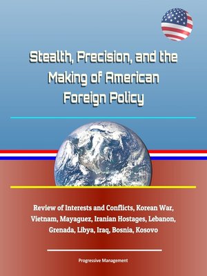 cover image of Stealth, Precision, and the Making of American Foreign Policy